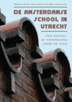 Utrecht - De Amsterdamse School in Utrecht
